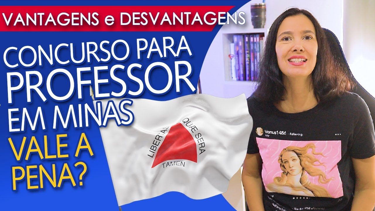 CONCURSO DE PROFESSOR EM MINAS GERAIS - Vale a pena fazer? VANTAGENS E DESVANTAGENS
