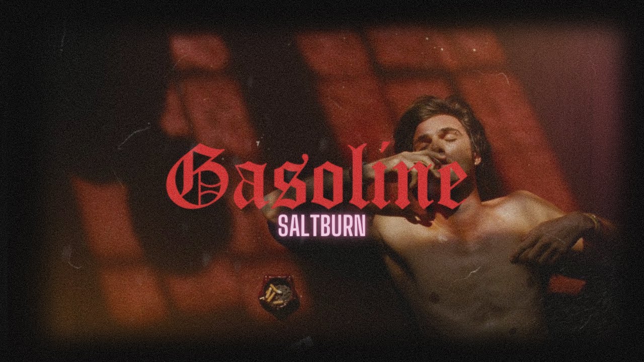 Gasoline | SALTBURN