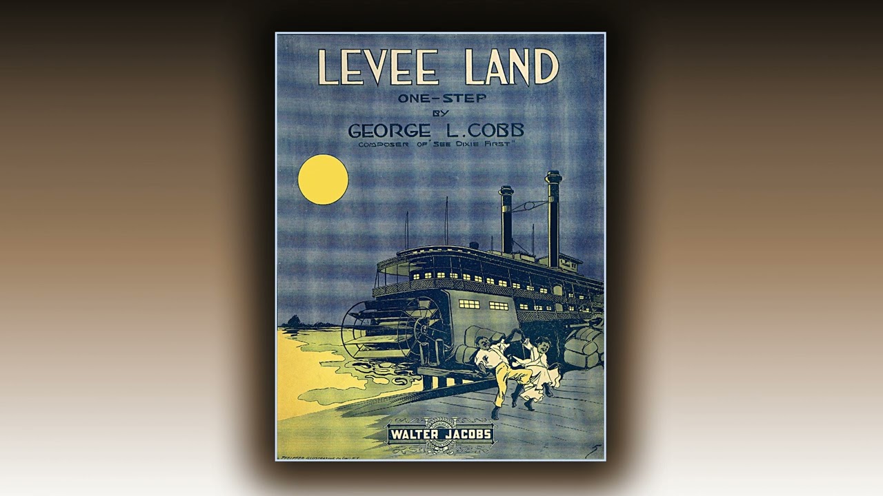 Levee Land -  Geo. Linus Cobb - RagTime - Midi - Piano - 1917
