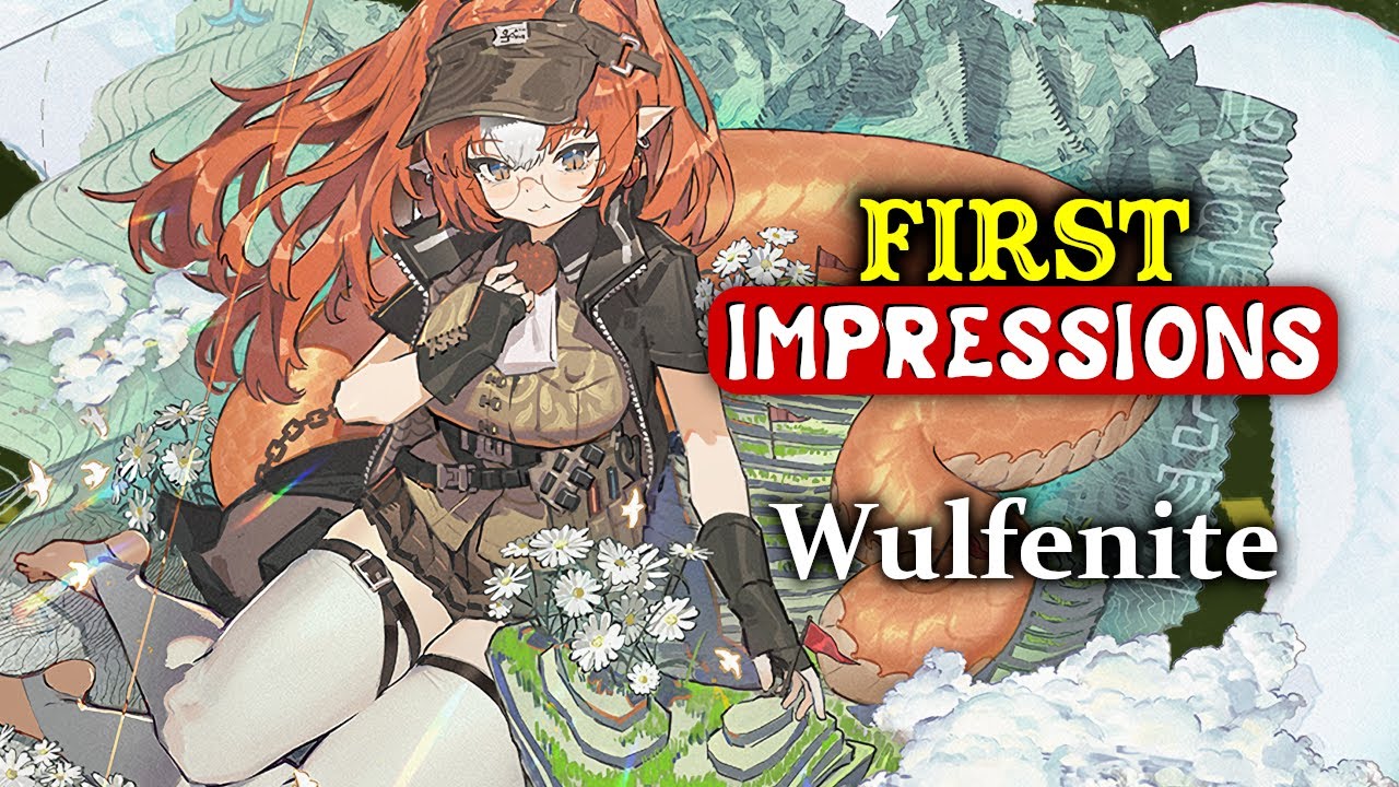 MY FIRST IMPRESSIONS ON WULFENITE [ARKNIGHTS]