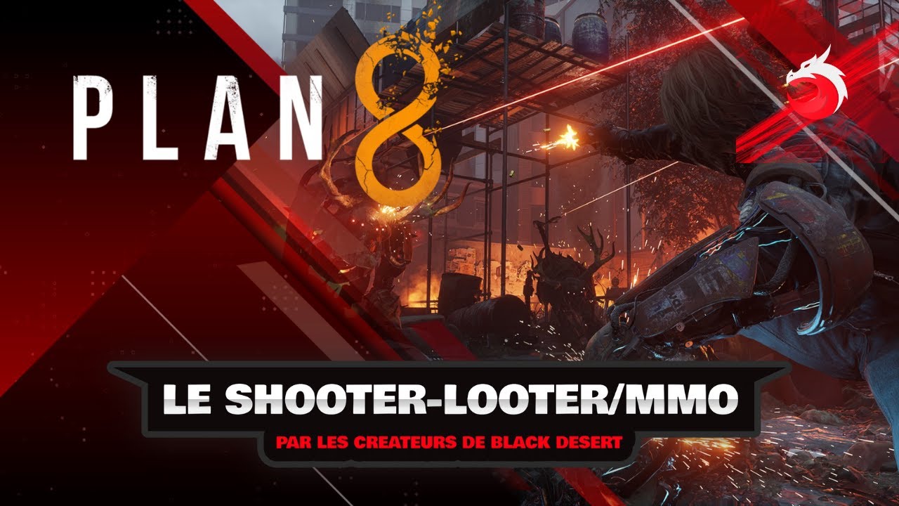 PLAN 8: PRESENTATION / GAMEPLAY / SHOOTER LOOTER MMO ?! / TOUT CE QU'IL FAUT SAVOIR !