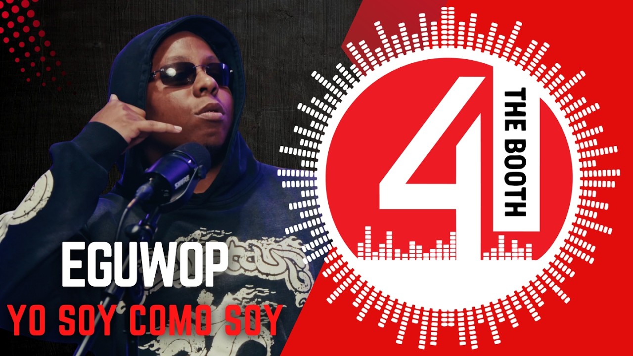 Eguwop - Yo Soy Como Soy | 4 The Booth