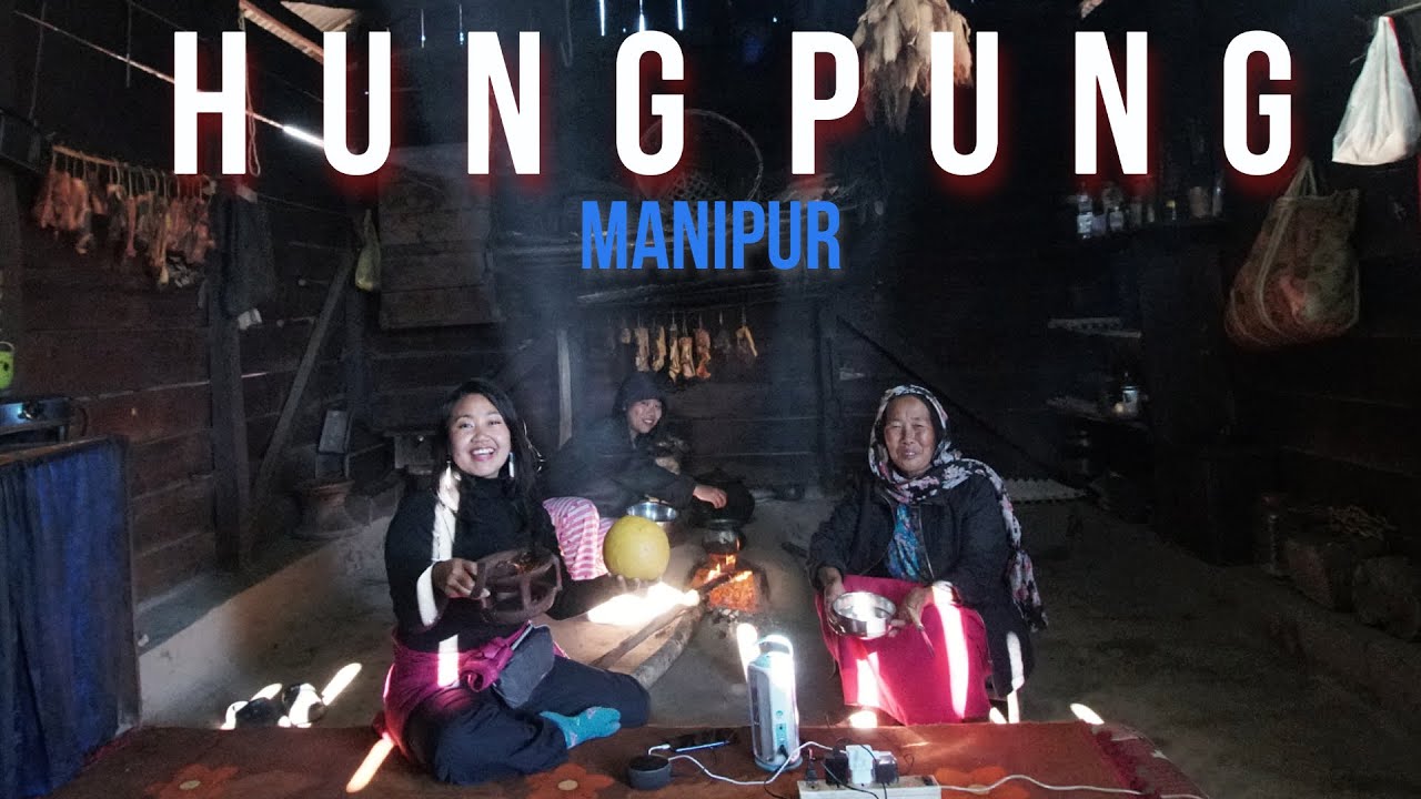 My Living Experience with Tangkhul Tribe - The Nagas in Manipur | Ukhrul, Hundung Village