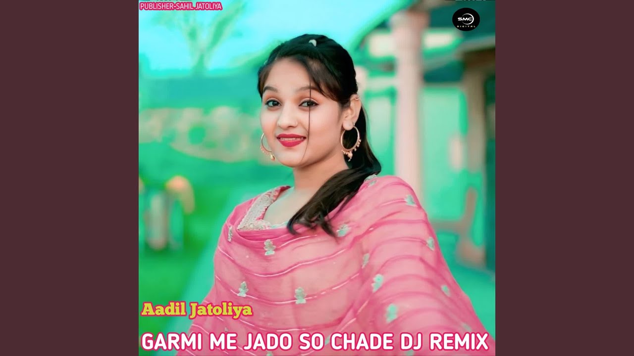 GARMI ME JADO SO CHADE (DJ Remix)
