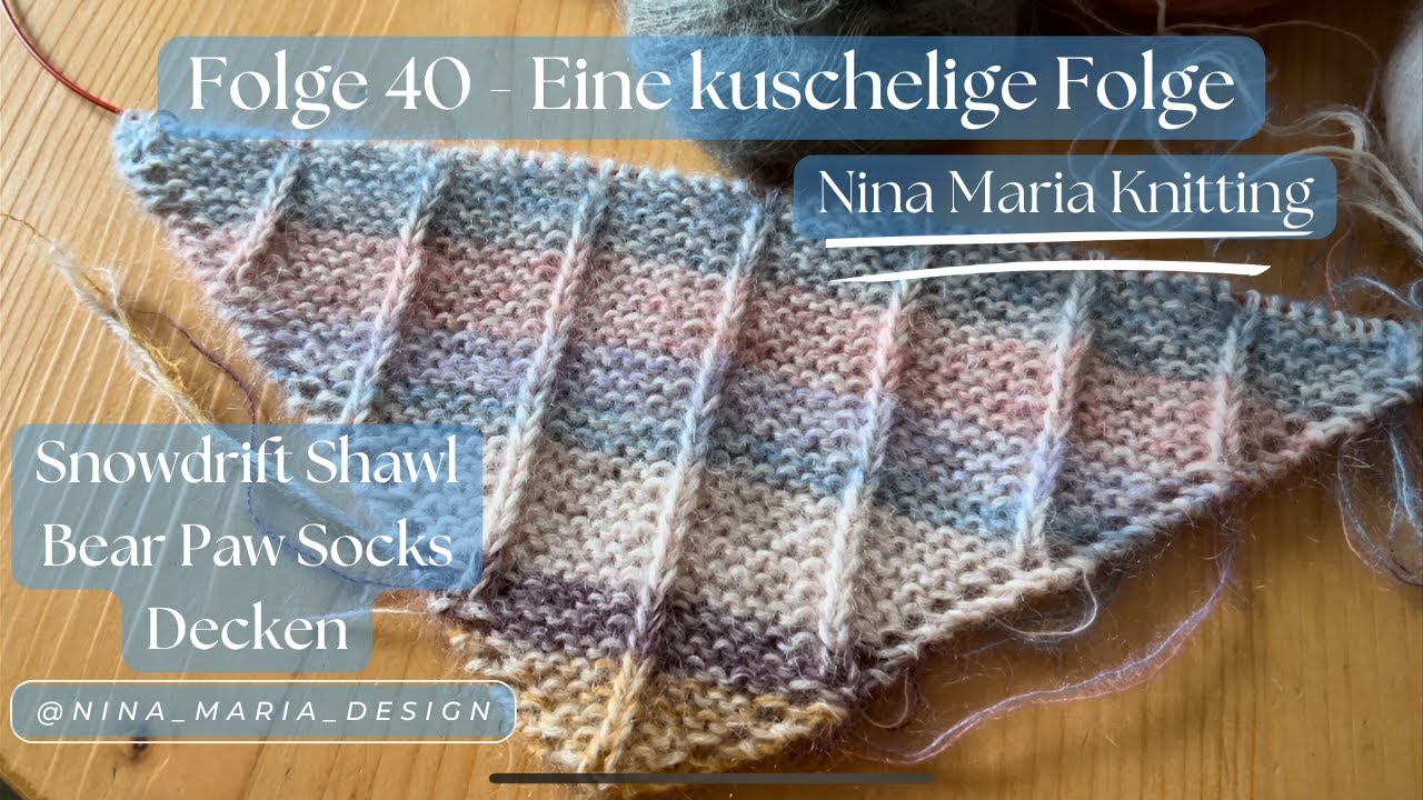 Folge 40 - Eine kuschelige Folge - Nina Maria Knitting Strickpodcast