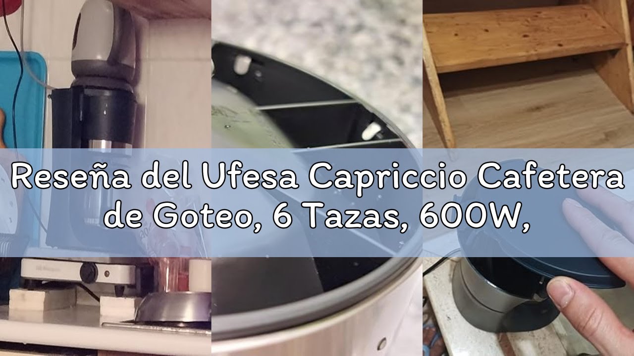 Reseña del Ufesa Capriccio Cafetera de Goteo, 6 Tazas, 600W, Jarra 0.6L, Filtro Permanente, Placa Ca