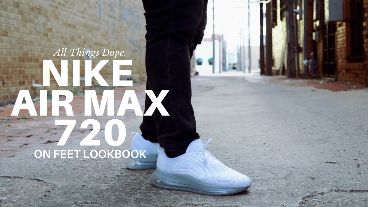 Nike Air Max 720 On Feet Lookbook
