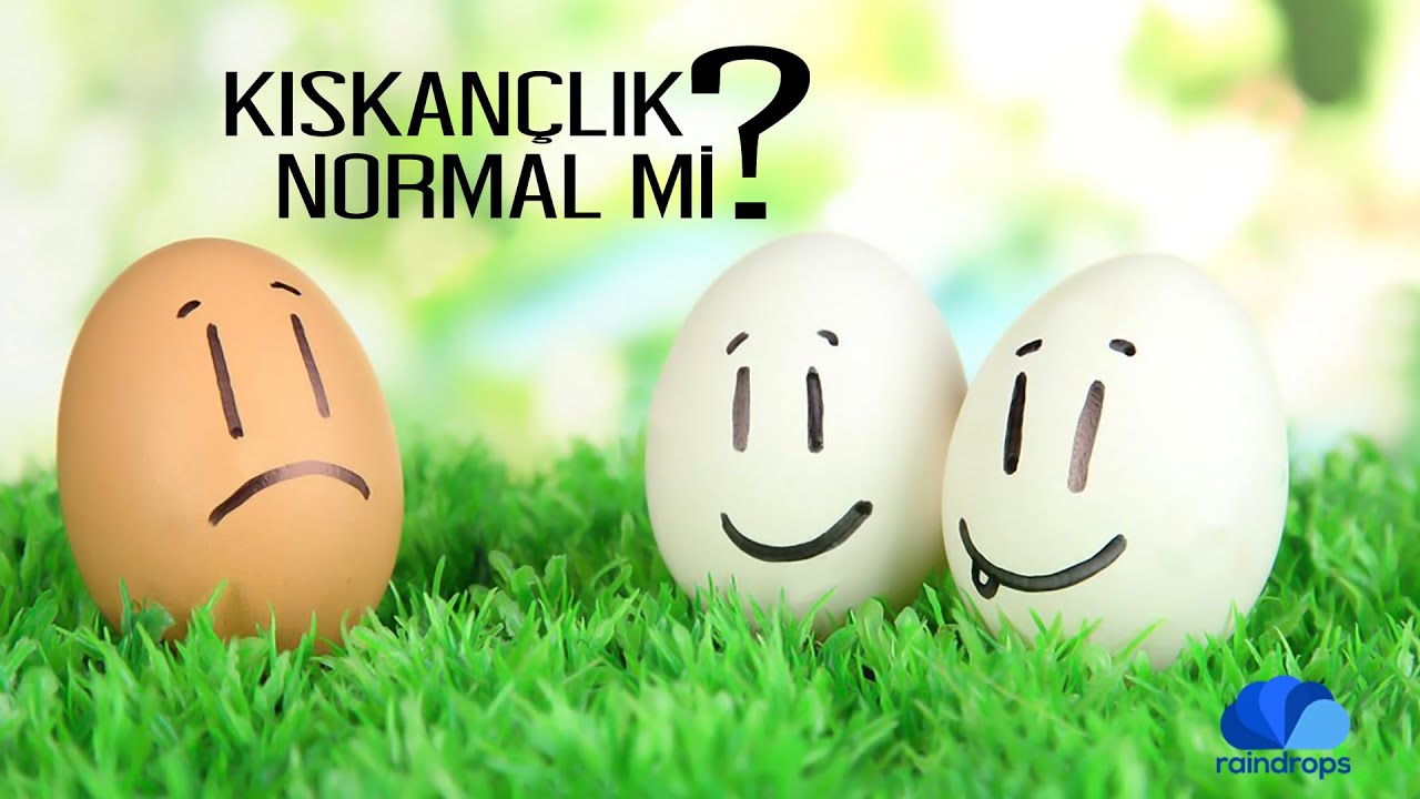 KISKANÇLIK NORMAL Mİ ?