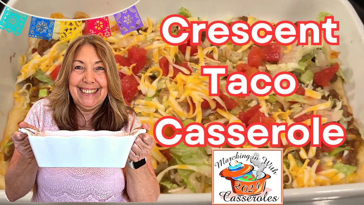 Crescent Taco Casserole! Easy 30 Minute Recipe! Marching In With Casseroles 2024