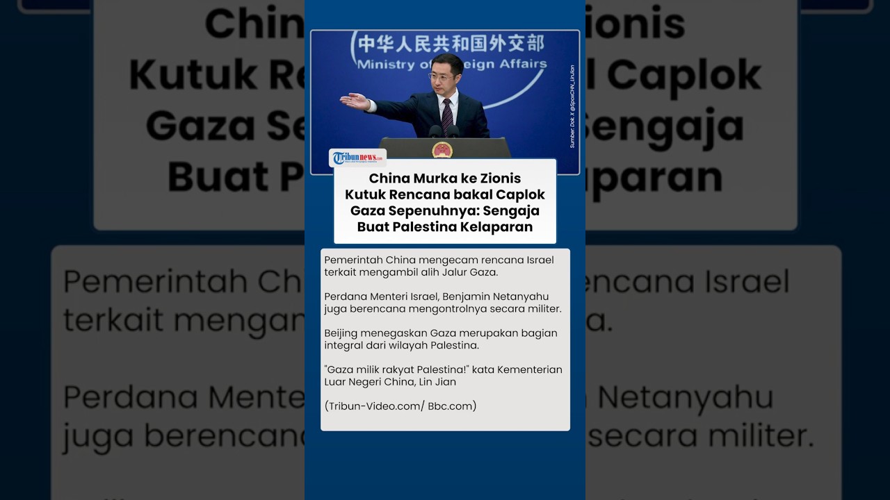 China Murka ke Zionis, Kutuk Rencana Israel Caplok Gaza Seutuhnya: Itu Milik Rakyat Palestina!