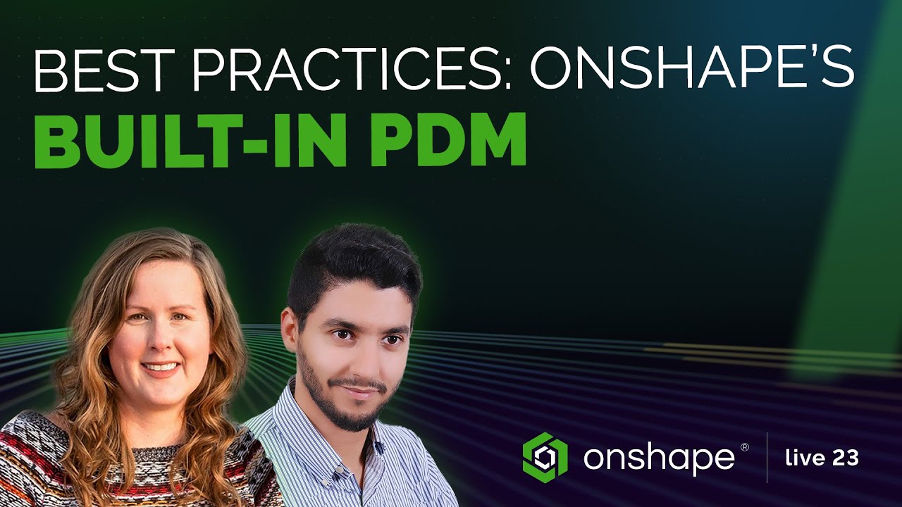 Getting the most out of Onshape's built in PDM