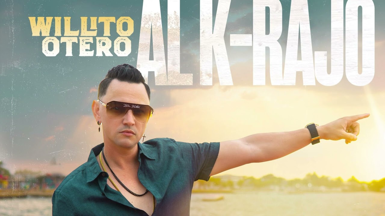 Al K-Rajo Willito Otero (audio)