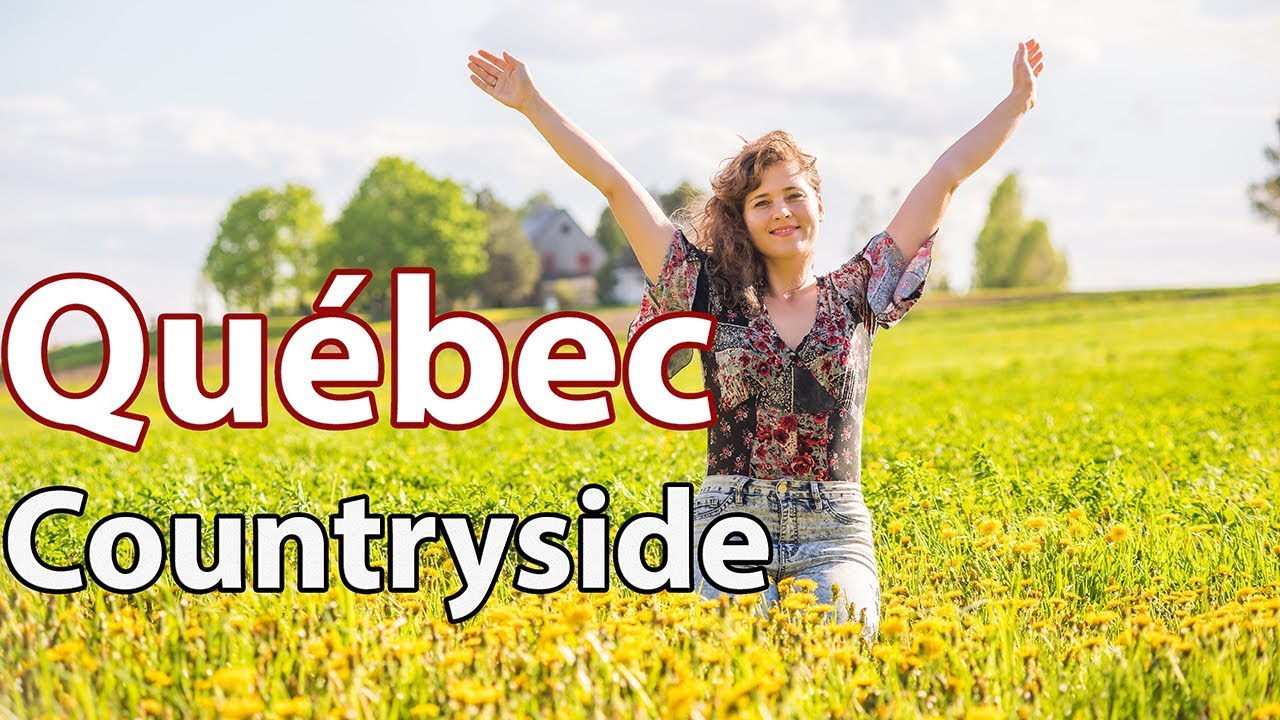 Quebec Countryside in Canada - Hidden Gems and Places to Visit