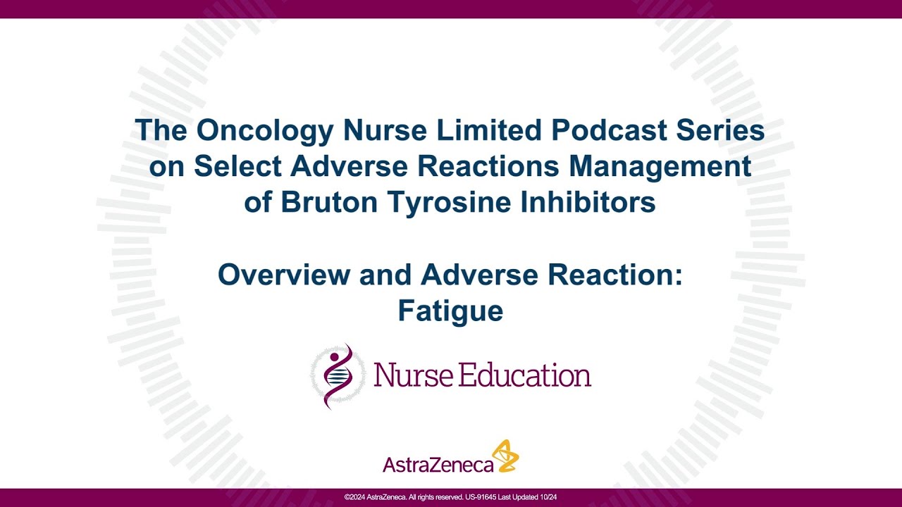 BTKi Adverse Reaction Podcast: Fatigue Case