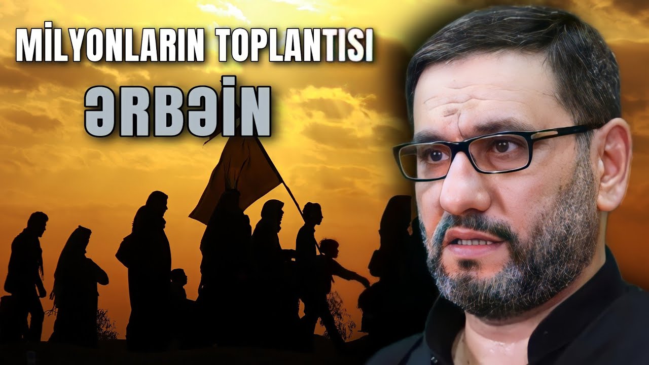 Bu günlər Kərbəlada nələr baş verir? Şərəfli tarix yazanlar | Hacı Şahin | Ərbəin ziyarəti