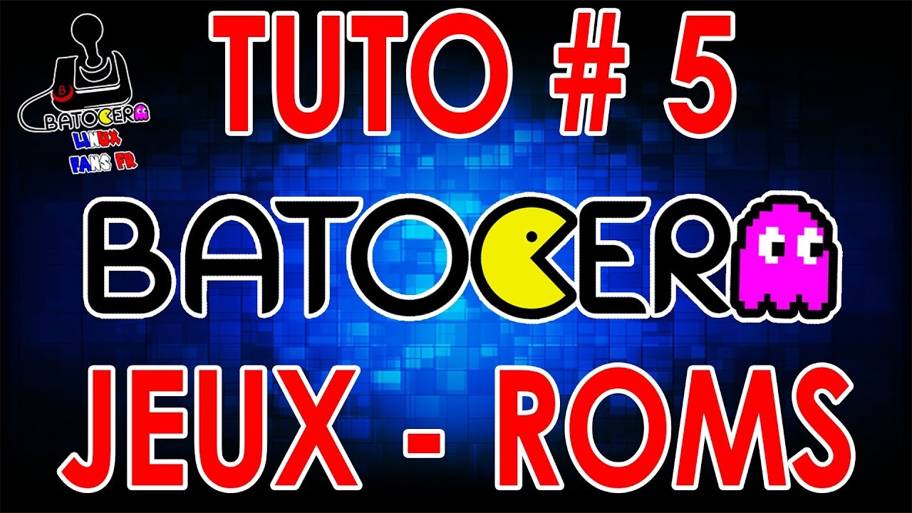 [TUTO]   BATOCERA INSTALLER LES JEUX ou ROMS CONSOLE RETRO GAMING