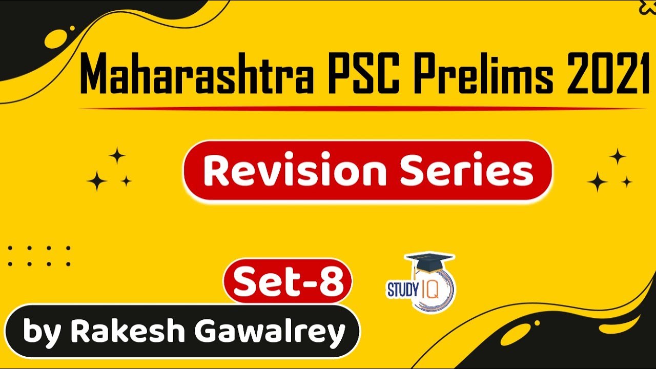 Maharashtra PSC Prelims 2021 - Revision Series, Most important questions for MPSC Exam Prelims 2021