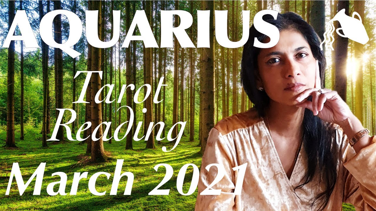 AQUARIUS March 2021 Tarot reading