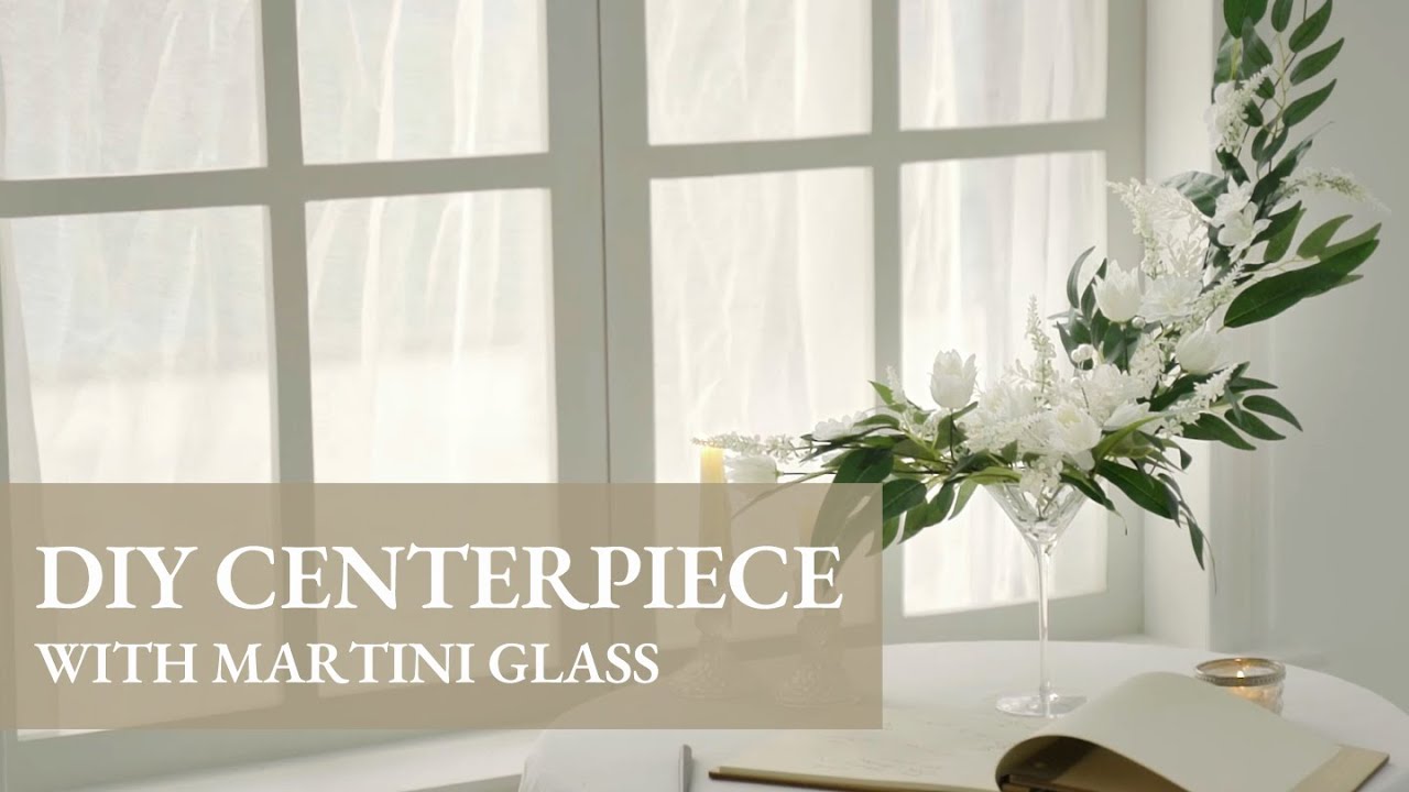 Ling's Tutorial: DIY elegant centerpiece with Martini glass