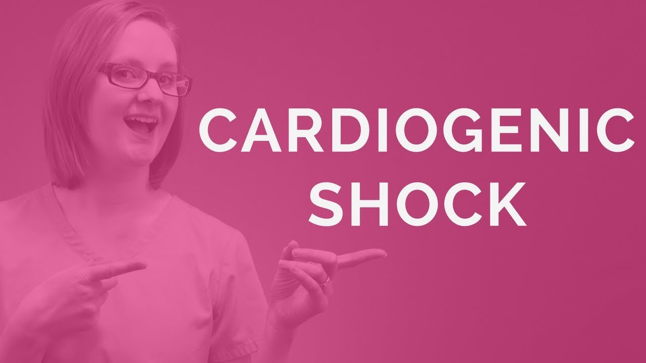 Cardiogenic Shock: Pathophysiology and Causes (2018)
