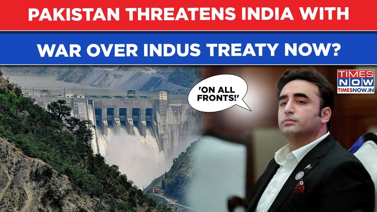 Pakistan Threatens India With War Over Indus Treaty? Bilawal Bhutto's 'All Fronts' Warning, Says...