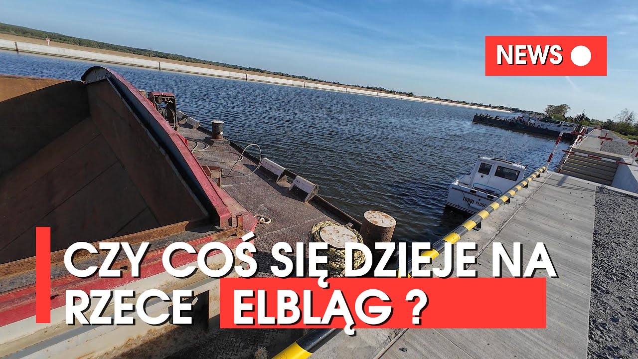 NIE DZIEJE SIĘ NA RZECE ELBLĄG ! HASŁO-PRZEKOP MIERZEI WIŚLANEJ @KRZYSZTOFPL