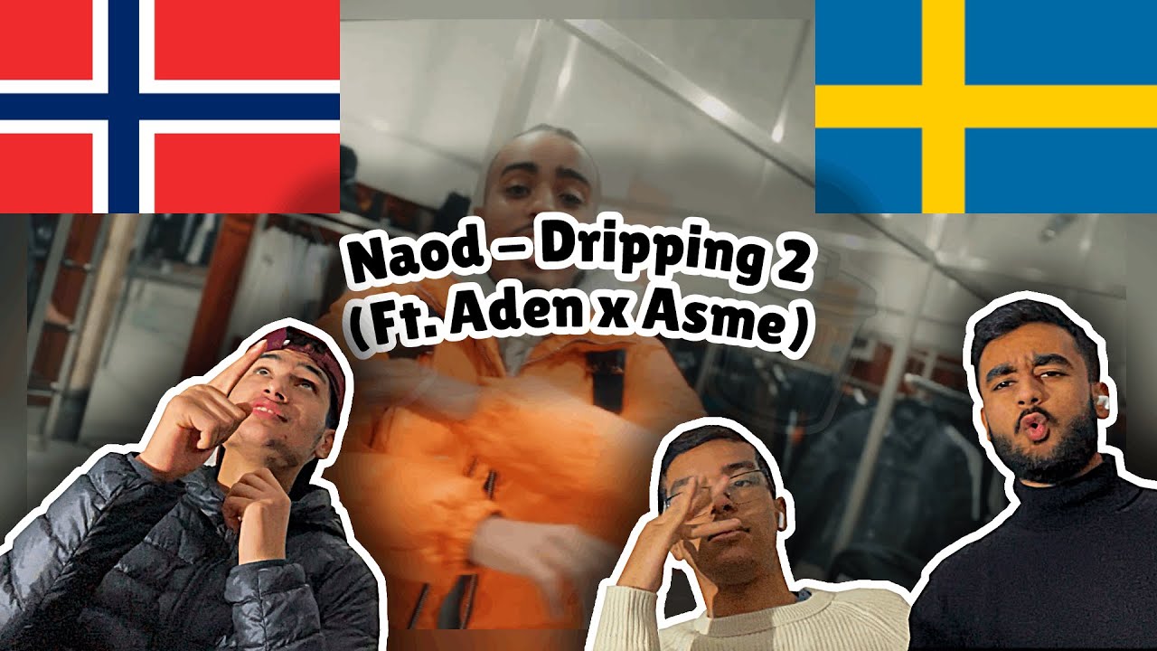 Norwegians React To (Swedish Rap) Reacting Til Naod - Dripping 2 (Ft. Aden x Asme) [Official Video]