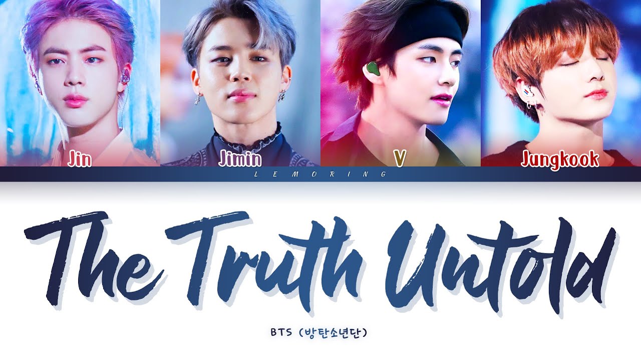 BTS The Truth Untold Lyrics (방탄소년단 전하지 못한 진심 가사) [Color Coded Lyrics/Han/Rom/Eng]