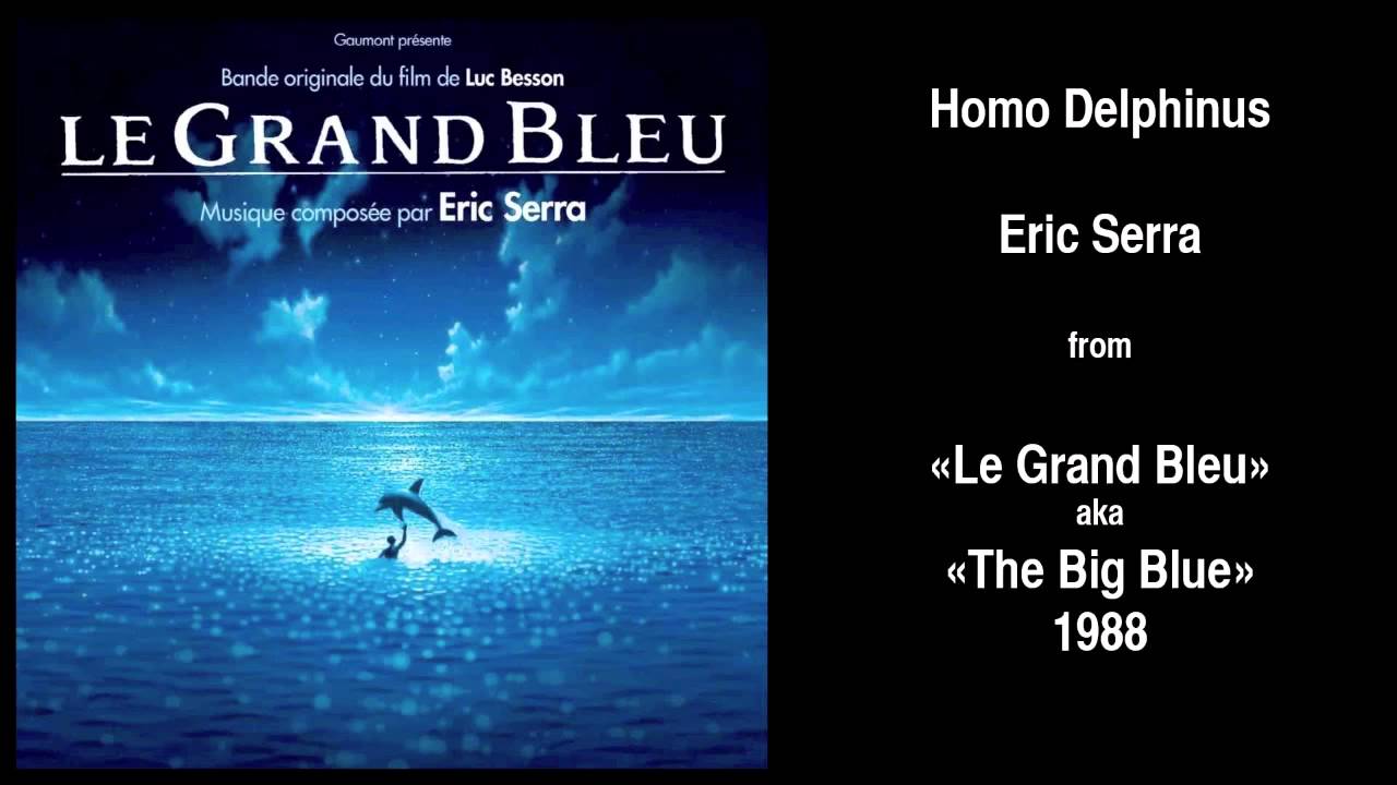 Eric Serra - Homo Delphinus (From 