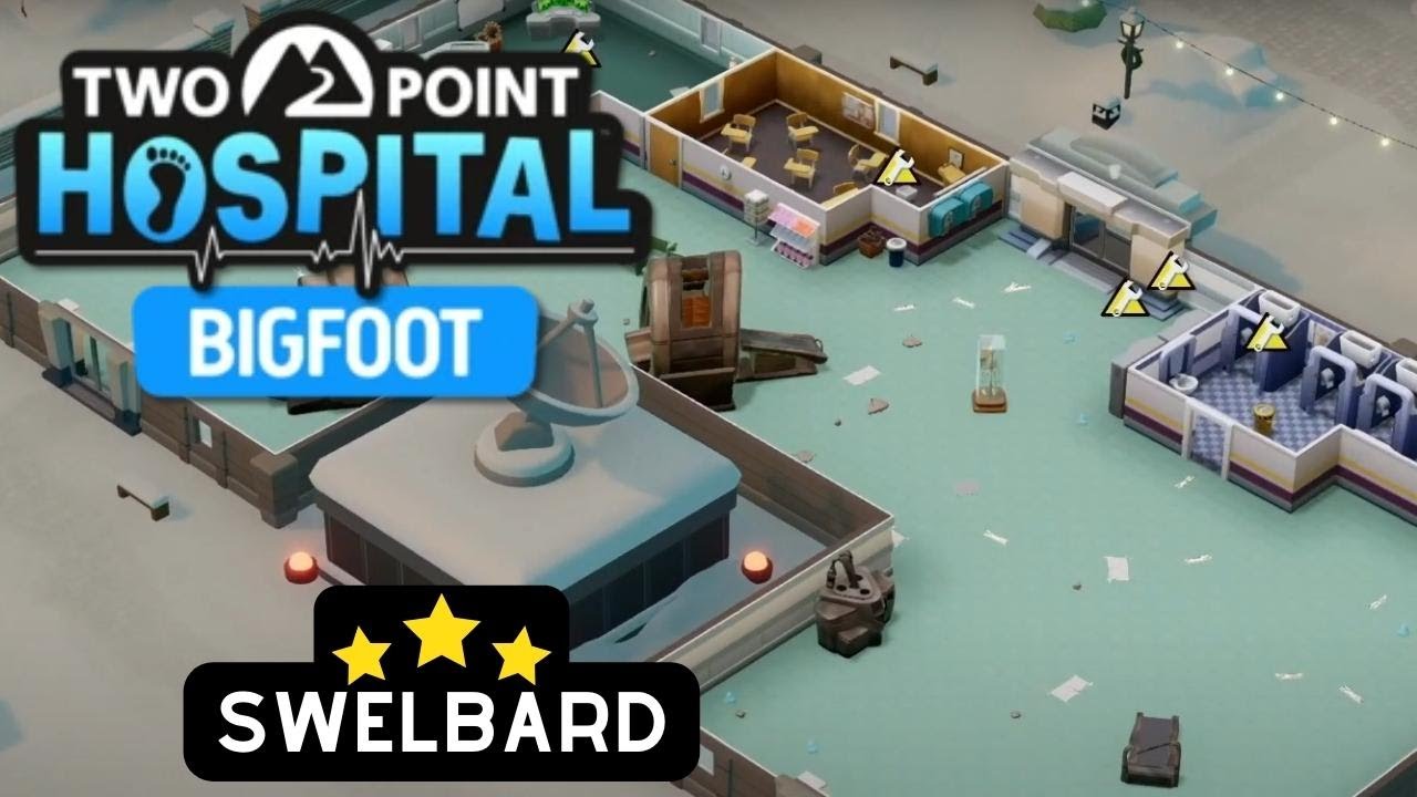 Two Point Hospital  / Swelbard 3 Stars Big Foot DLC