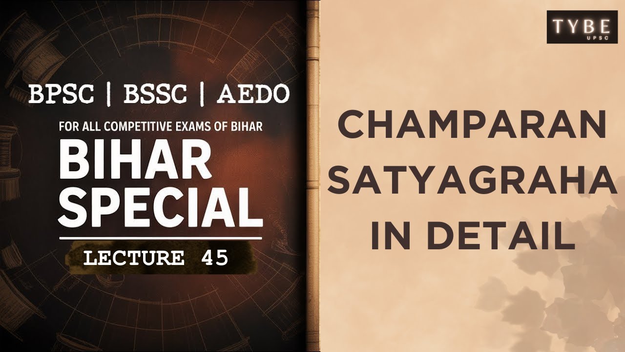 Lecture-45 | Champaran Satyagraha in detail | BIHAR SPECIAL | BPSC | BSSC | AEDO | Bihar SI