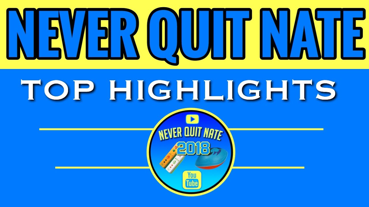 Best of Never Quit Nate | Highlight Video