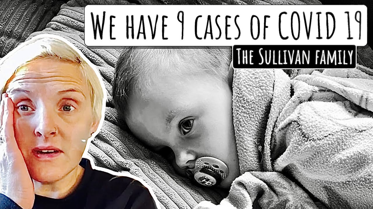 WE HAVE 9 CASES OF COVID 19 | POSITIVE PCR TESTS | The Sullivan Family