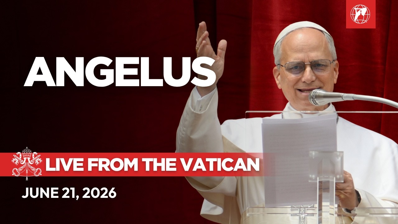 LIVE | Pope Leo XIV's Angelus Prayer from the Vatican | June 21, 2026