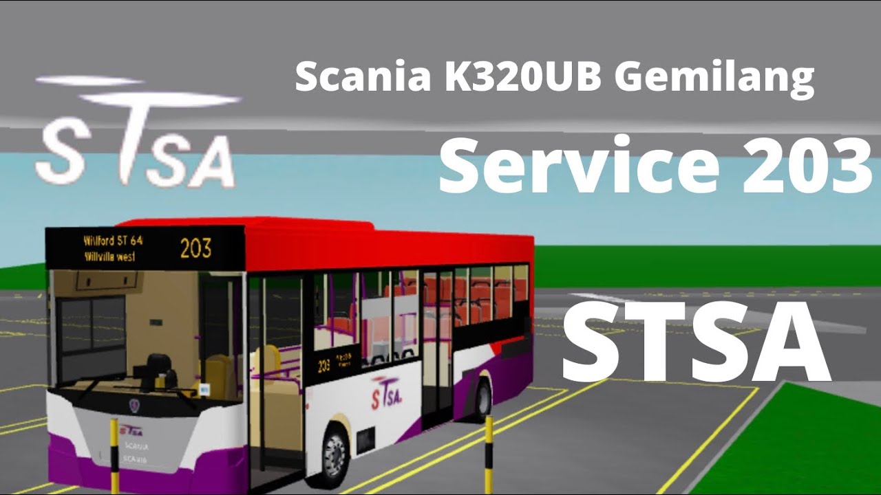 STSA | Service 203 |  Willville Int - Willford Int | Scania K320UB Gemilang