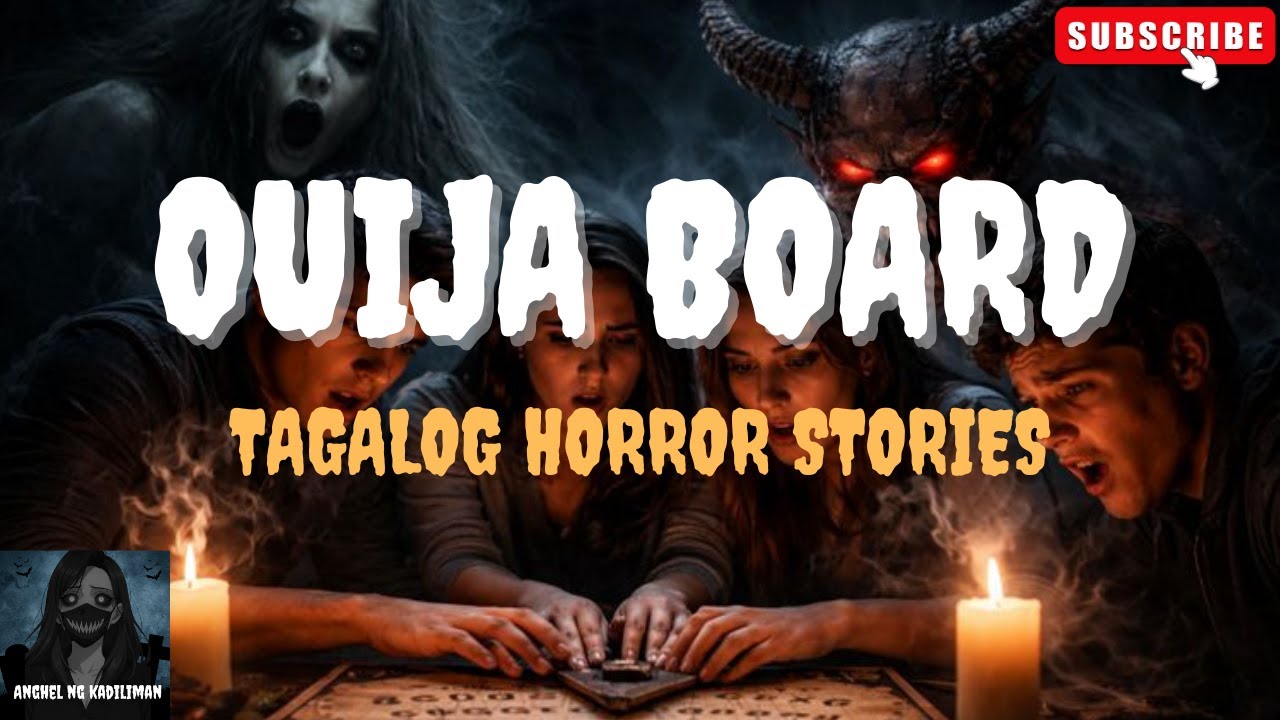 OUIJA BOARD I TAGALOG HORROR STORY I ANGHEL NG KADILIMAN