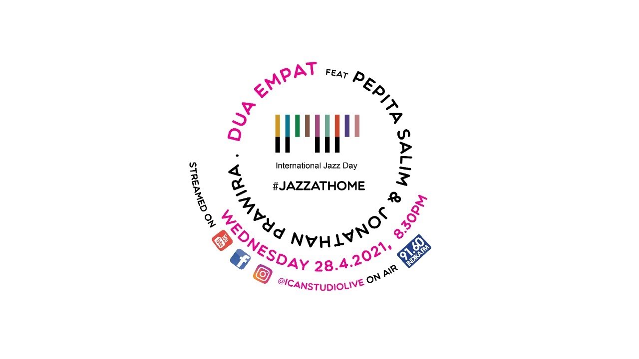 DUA EMPAT Feat Pepita Salim & Jonathan Prawira Live at #JazzDayAtHome 2021