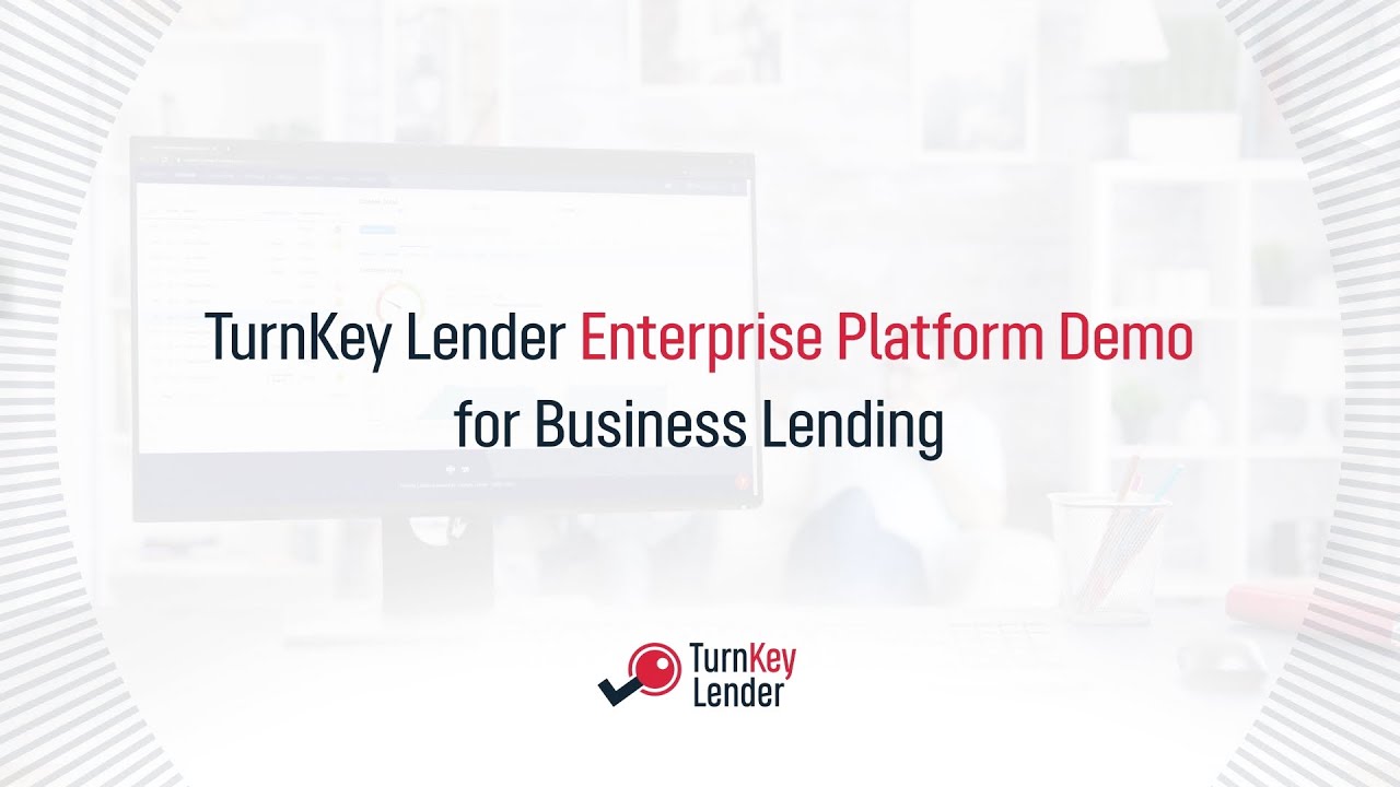 TurnKey Lender Enterprise Platform Demo for Business Lending