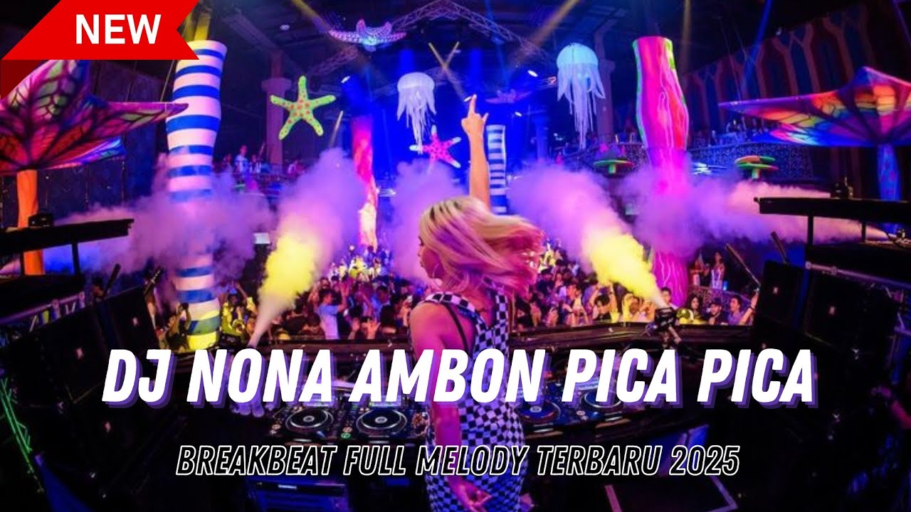 DJ NONA AMBON PICA PICA X AKU BINGUNG SENDIRI - BREAKBEAT FULL MELODY TERBARU 2025 !!!