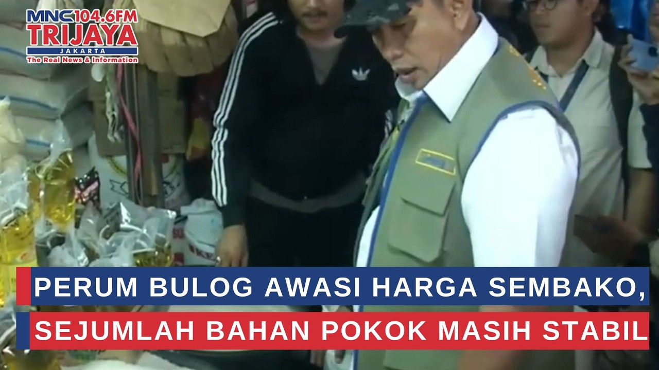 Perum BULOG Awasi Harga Sembako, Sejumlah Bahan Pokok Masih Stabil | Trijaya Update