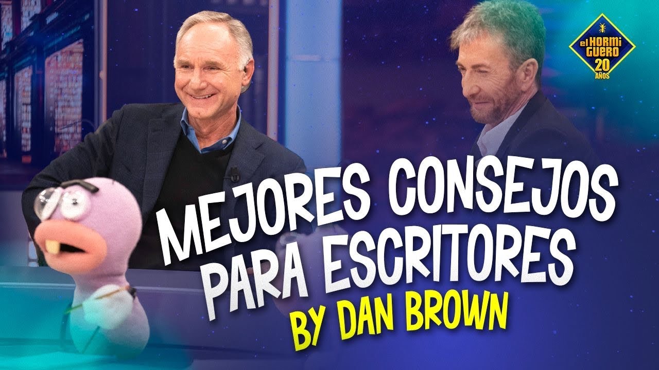 Dan Brown comparte sus mejores consejos para jóvenes escritores - El Hormiguero
