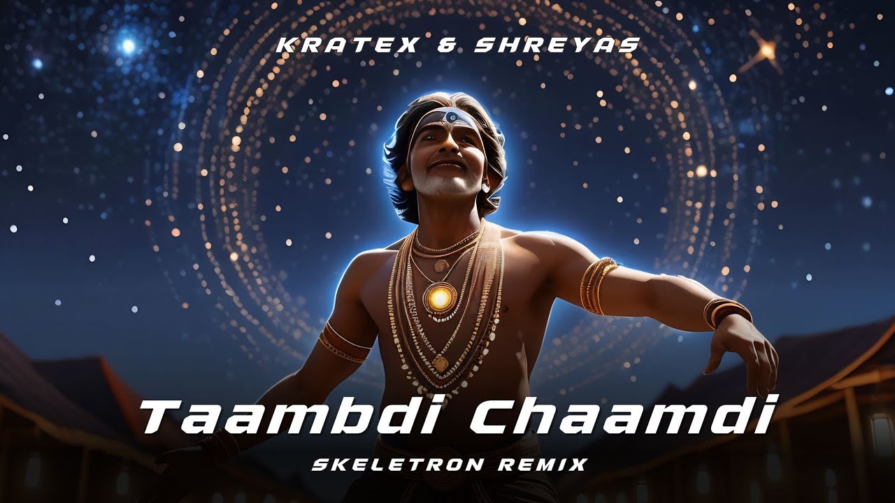 Kratex, Shreyas - Taambdi Chaamdi (Skeletron Remix) | Tribal Tech