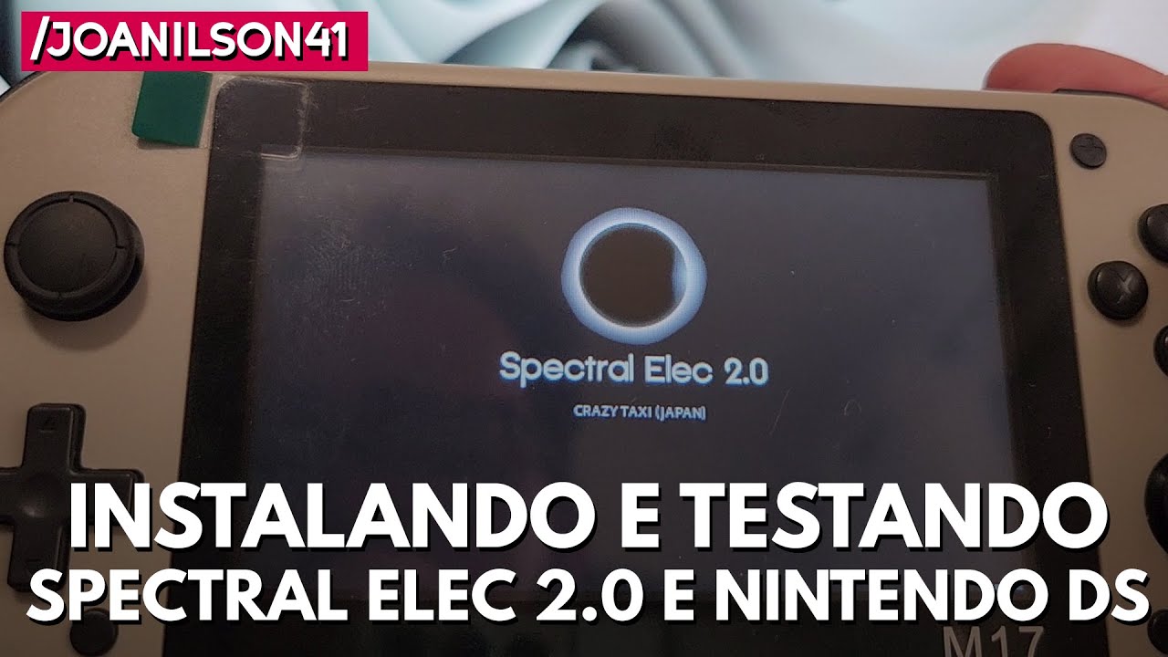 M17 - Instalando e testando o Spectral Elec 2.0 e o Nintendo DS (Drastic)
