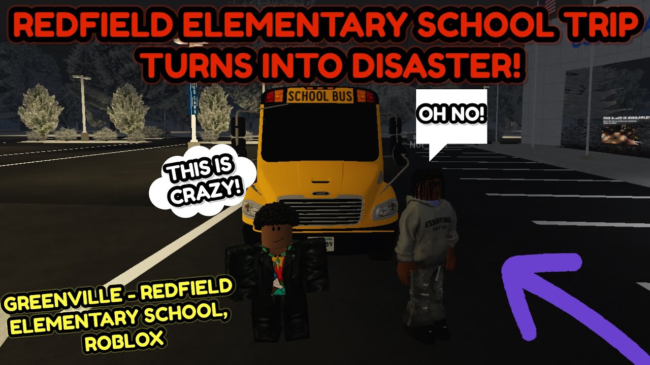 Going to redfield elementary school leads to disaster!