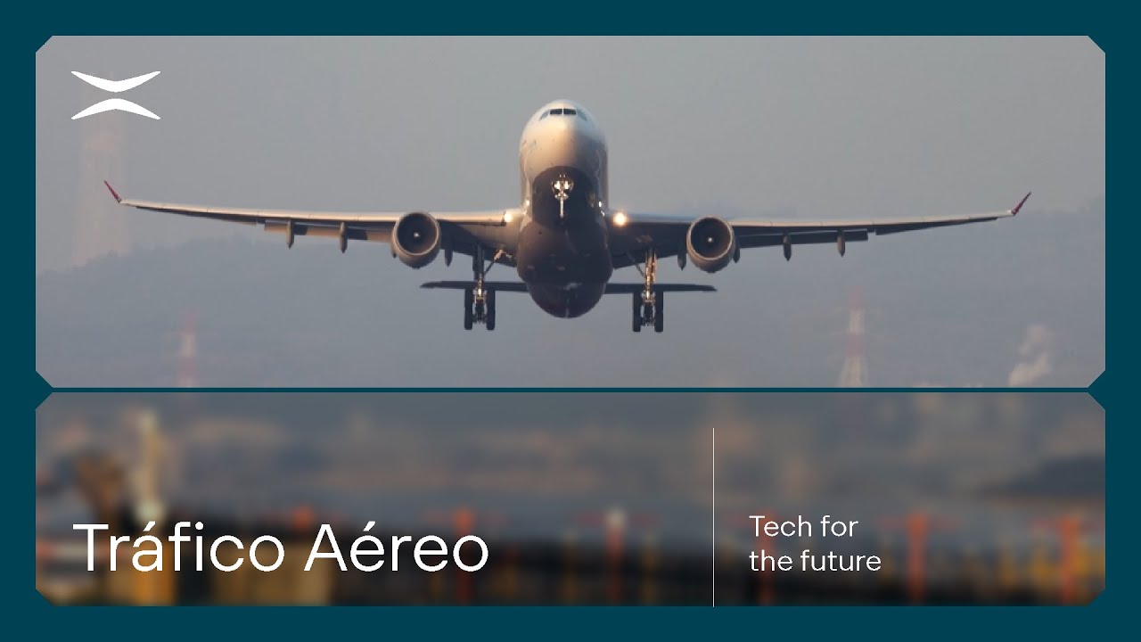 Tech for the future | Tráfico Aéreo