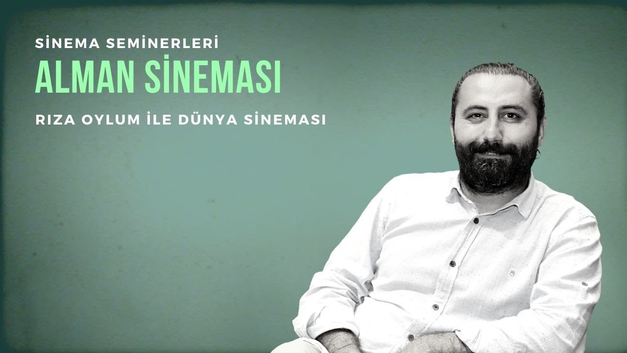 Rıza Oylum İle Dünya Sineması - Alman Sineması