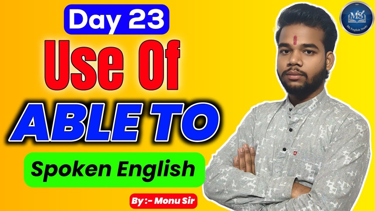 Day 23 | Use of Able To in Spoken English | Can Could ka Best Alternative | Hindi Explanation