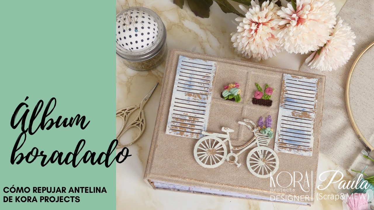 ÁLBUM CON ANTELINA: CÓMO REPUJAR Y ENCUADERNAR CON ANTELINA KORA PROJECTS