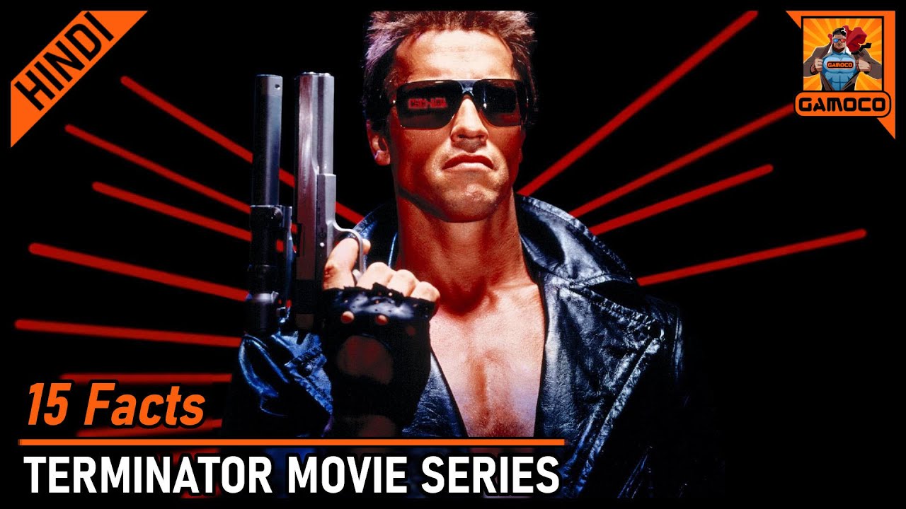 15 Terminator Movie Facts [Explained In Hindi] | Arnold Schwarzenegger's Earning ?? || Gamoco हिन्दी