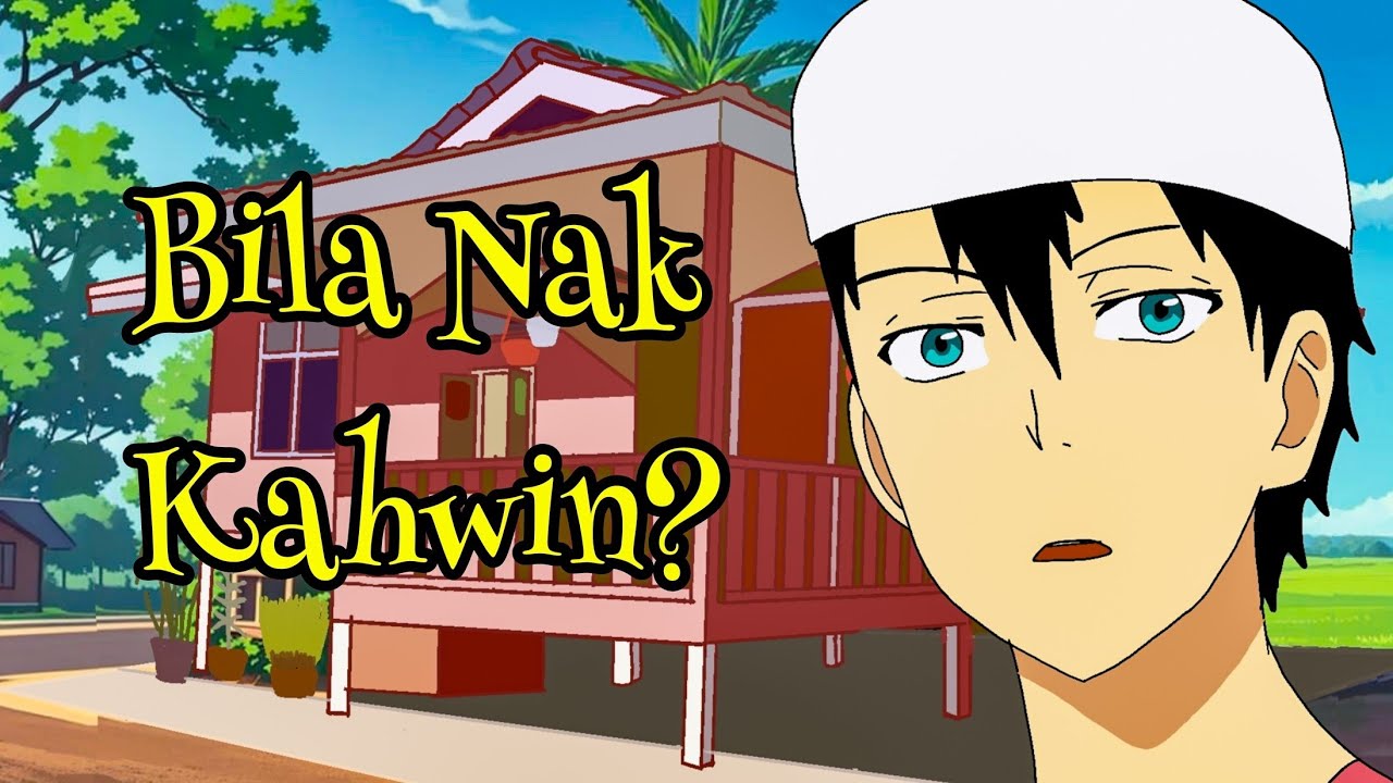 Animasi Raya 2025: Bila Nak Kawin
